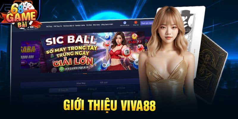 Giới thiệu về viva88 cong game uy tín