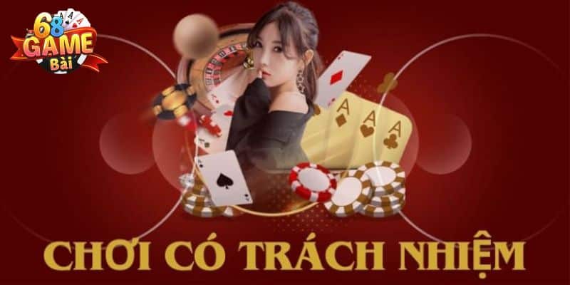 Quy định về chơi có trách nhiệm tại 68 Game Bài