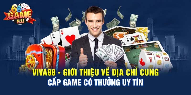 Ưu điểm đọc đáo đến từ cổng game viva88